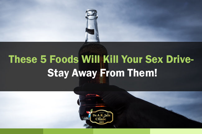 foods that kill your sex drive