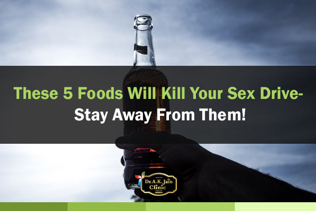These 5 Foods Will Kill Your Sex Drive- Stay Away From Them!